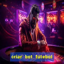 criar bot futebol virtual bet365